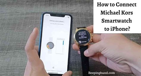 how to pair a michael kors watch to iphone|Michael Kors Smartwatch Instructions: Complete Guide.